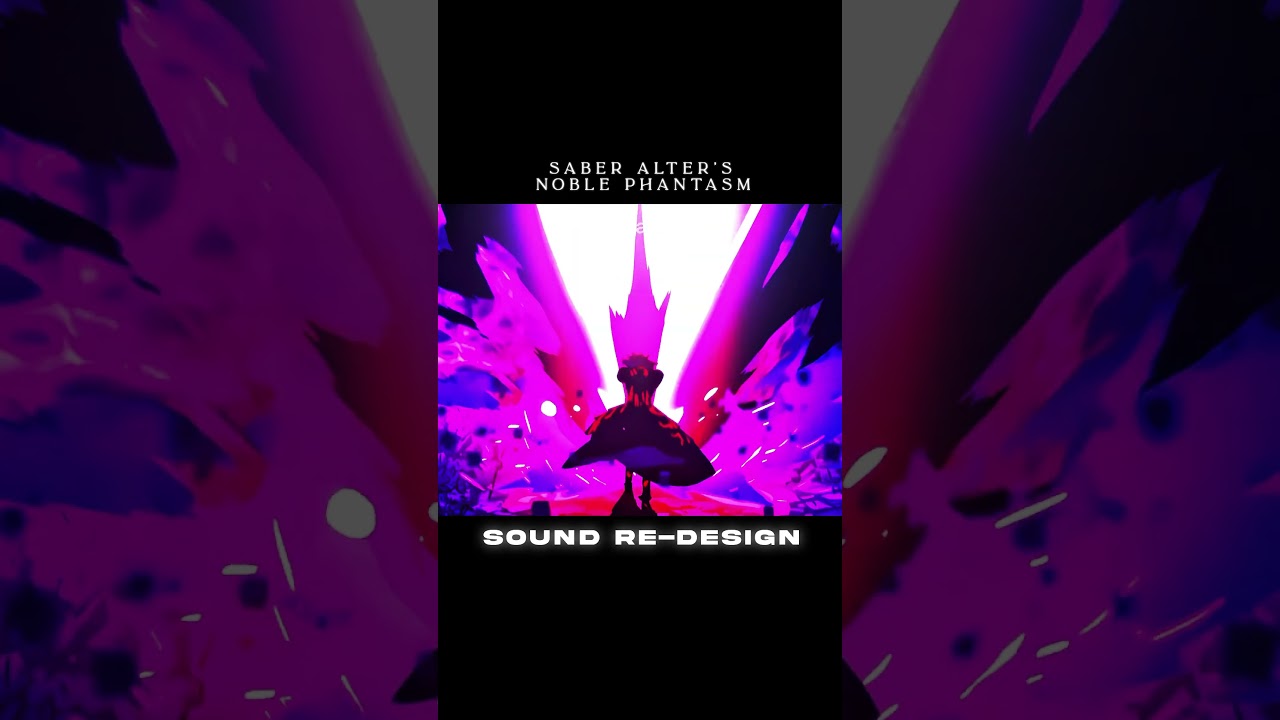 Saber Alter&rsquo;s Noble Phantasm (Aggregate Sound-REDESIGN)