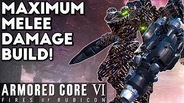 INSANE High Melee Damage AC Build | Armored Core VI