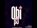 Obi p3 by flowking stone audio slide prod by dr ray beat