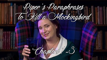 To Kill a Mockingbird Chapters 1-3: Piper