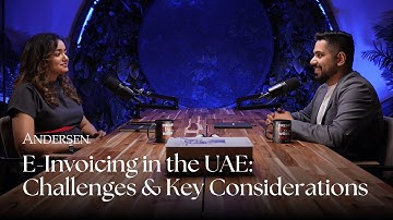 E-Invoicing in the UAE: Challenges & Key Considerations | Andersen UAE