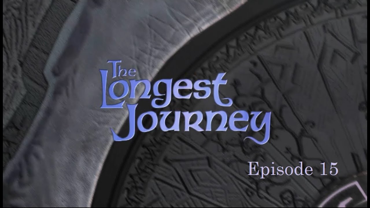 The Longest Journey Ep15 |  Finding The Stark Draic-Kin