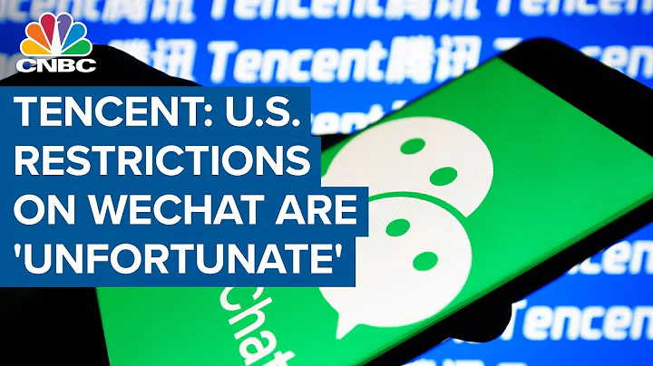 Tencent: U.S. restrictions on WeChat are 'unfortunate' - DayDayNews