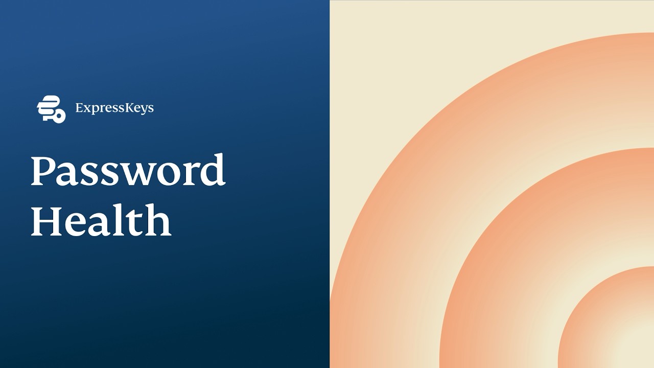 ExpressKeys | Monitoring & Improving Your Password Health | Express Academy
