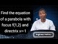 Find the equation of a parabola with focus(1,2) and directrix x=-1