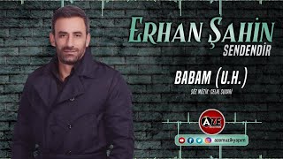Erhan Şahin - Babam (U.H) Resimi