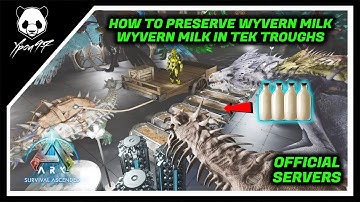How To Preserve Wyvern Milk In Tek Troughs - Easy Wyvern Raise | ARK: Survival Ascended