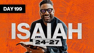 Day 199: Isaiah 24-27 | Read The Bible In A Year | Bible Study with Commentary by Dr. Manny Arango