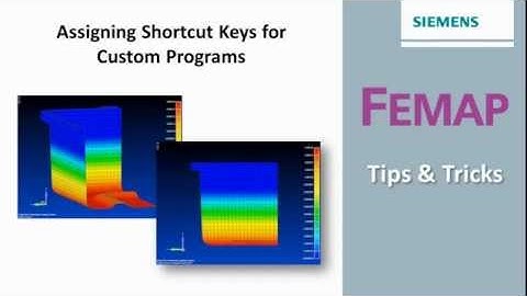 FEMAP Tips & Tricks: Assign ShortCut Key