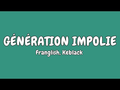 Franglish Keblack Génération Impolie Paroles Lyrics