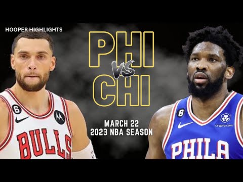 Philadelphia 76ers vs Chicago Bulls Full Game Highlights | Mar 22 | 2023 NBA Season