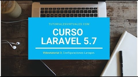 Curso laravel 5.7 - Parte 3 - Configuración Laragon