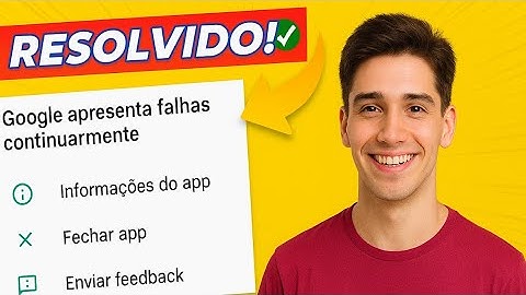 Aplicativo PAROU ou PARANDO de Funcionar Apresenta Falhas Continuamente fechando sozinho RESOLVIDO