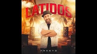 FRESTO - LATIDOS (ESTRENO 2024) 🇨🇺🌹