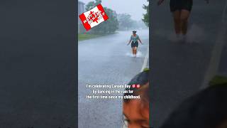 Happy Rainy Canada Day !#canadaday #shorts #explore #rain #dance #raindance #childhood #ottawa