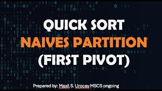 Quick Sort using Naive's Partition (FIRST PIVOT)