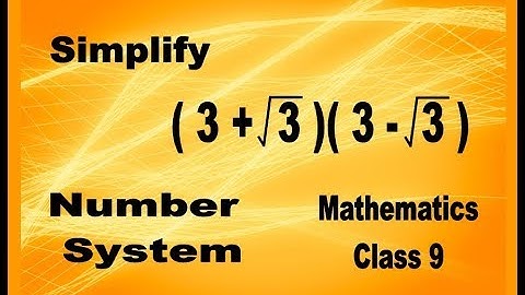 NUMBER SYSTEM Class 9 Ex 1.5 Q2 ii Simplify expression (3+√3)(3 - √3)