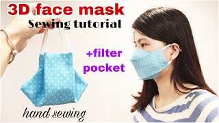 #sewingfacemask #clothfacemask #facemaskpattern [hand sewing] how to
make a 3d face mask with filter pocket | cloth diy hello everyone, i
am mia! t...