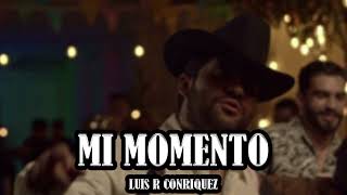 Luis R Conriquez - Mi Momento (Corridos 2024)