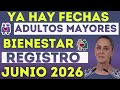 ✔Ya Hay FECHAS Adultos Mayores Mujeres Bienestar 👴👩🦳 REGISTRO PENSIONES JUNIO 2026 📅