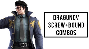 Tekken 7 | Dragunov screw+bound combos