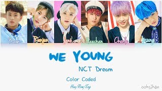 Vignette de la vidéo "NCT DREAM – WE YOUNG Lyrics Color Coded [Eng/Han/Rom]"