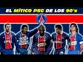 El MÍTICO PSG de los 90&#39;s