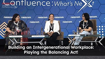 Building an Intergenerational Workplace! The role of modern HR | FutureWork 2023 | nasscom