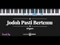 Jodoh Pasti Bertemu - Afgan (KARAOKE PIANO - FEMALE KEY)
