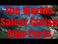 The World's Safest Cruise Ports For Cruise Ship Travellers Cruise Ship News