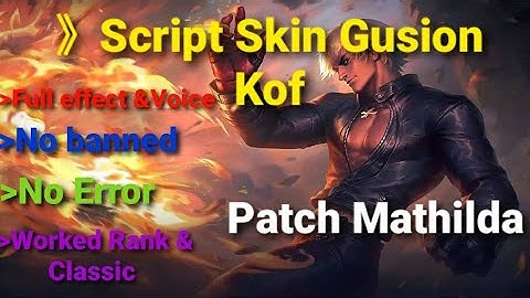 របៀប Script Skin Gusion Kof New patch Mathilda No Password (Link in description)