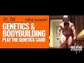 188: Mike Israetel - Genetics & Bodybuilding: Play the genetics card