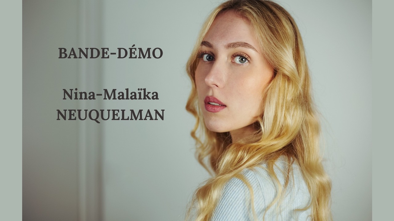 Bande-démo Nina-Malaïka NEUQUELMAN 2026
