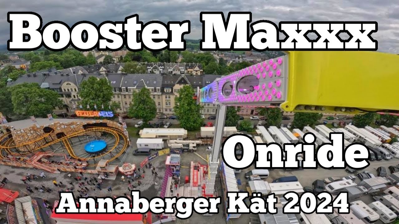 ⁴ᴷ Booster Maxxx - Gebrüder Boos - Onride | Annaberger Kät 2024