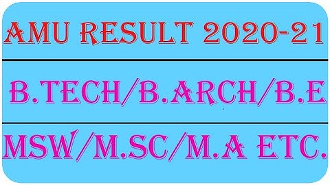 AMU Result 2020 || B.Tech/B.Arch/B.E/MCA/M.SC/M.A Etc. Declared || Alig.gs classes