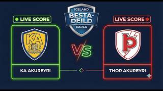KA Akureyri vs Thor Akureyri | Besta-deild karla 2026 | Live Score