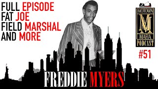 Freddie Myers Full Episode 51 | Fat joe | The Field Marshal | Instant Strippers