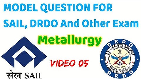 SAIL, DRDO Model Question of Metallurgy//MCQ of Metallurgy//Expected Question for SAIL DRDO TATA