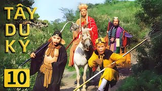 TÂY DU KÝ 1986 Tập 10 | THUYET MINH | Bộ Phim Truyền Hình Trung Quốc Kinh Điển Hay Nhất Mọi Thời Đại