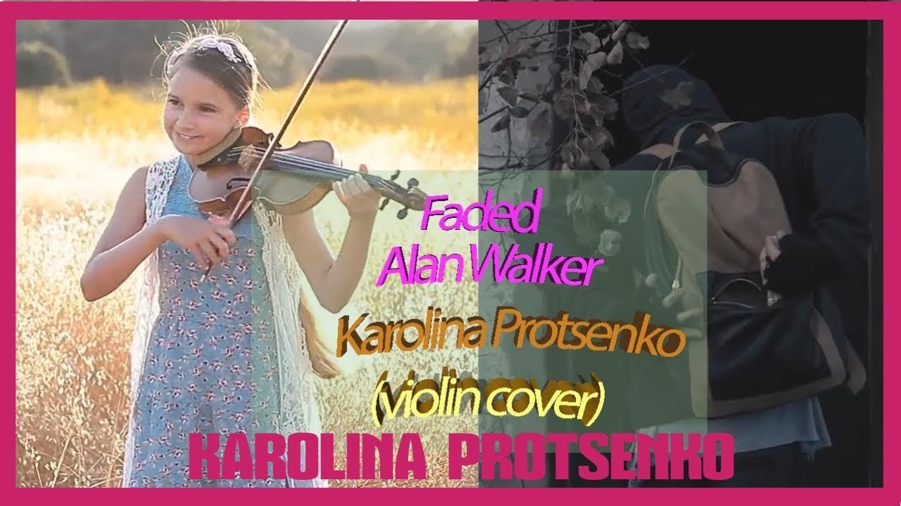 Karolina Protsenko violin cover Faded Alan Walker YouTube