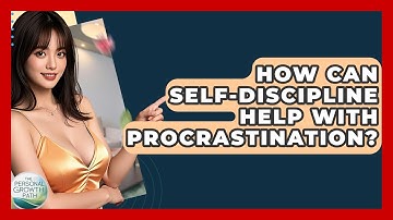 How Can Self-discipline Help With Procrastination? - The Personal Growth Path