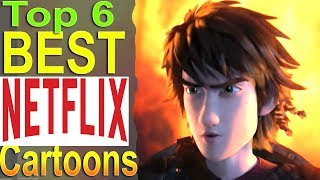 Top 6 Best Netflix Cartoons