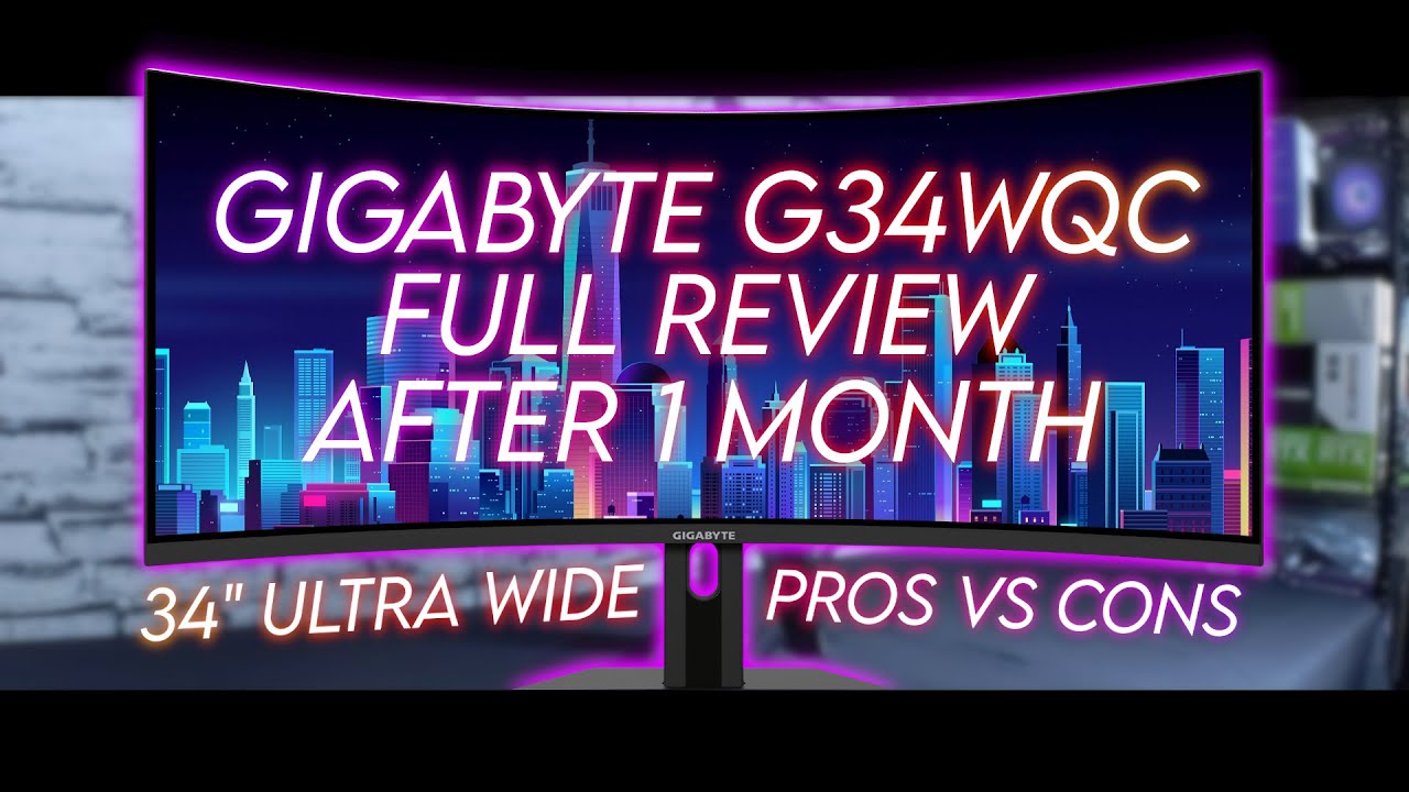Gigabyte G34WQC Review After 1 Month 