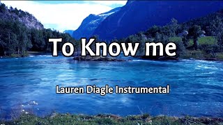 To Know Me - Lauren Daigle Instrumental (Key of G)
