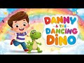 Danny and the Dancing Dino | Nursery Rhymes for Kids | Songs Compilation Nursery Rhymes & Kids Songs