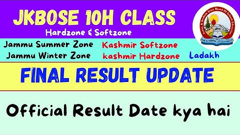 10th Class Final Result Date (Kashmir Softzone & Hardzone , Jammu Hard & Softzone & Ladakh) Jkbose