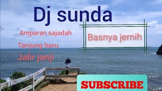 DJ SUNDA || Amparan sajadah, Tanjung baru, Jalir janji.  video clip KARANG TAWULAN