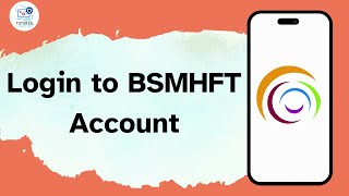 How to Login to BSMHFT Account