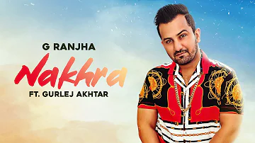 1. NAKHRA : G Ranjha (OFFICIAL AUDIO) Gurlej Akhtar | Deep Jandu | Album - Cali Da Velly