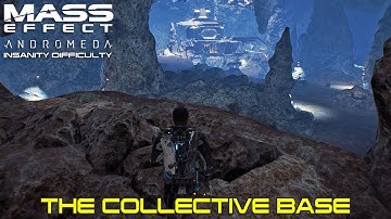 Mass Effect Andromeda - Kadara - The Collective Base - Insanity Difficulty